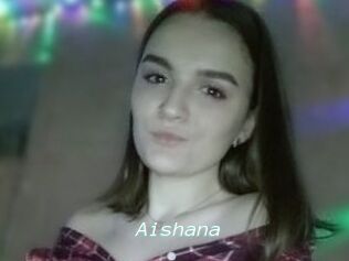 Aishana