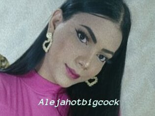 Alejahotbigcock