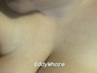 EddyWhore