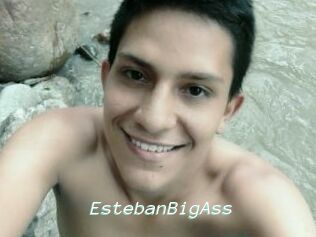 EstebanBigAss