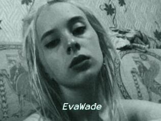 EvaWade