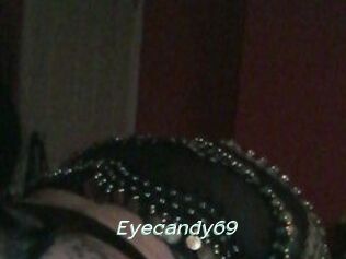 Eyecandy69