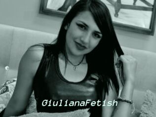 GiulianaFetish