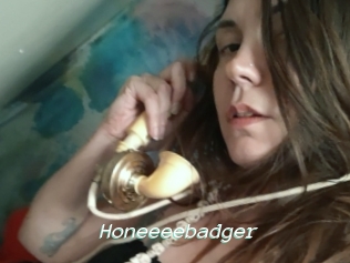 Honeeeebadger