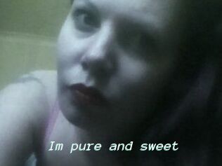 Im_pure_and_sweet