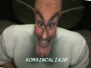 KOMAINCALI420