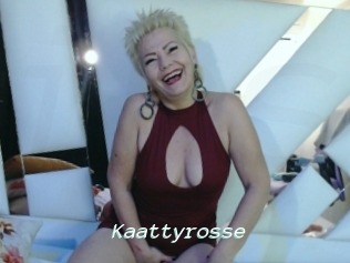 Kaattyrosse