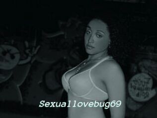 Sexuallovebug69