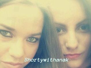 Shortywithanak