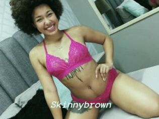 Skinnybrown