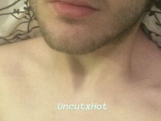 UncutxHot