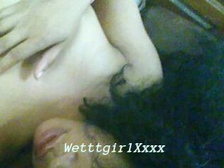 WetttgirlXxxx