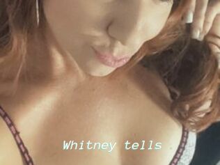 Whitney_tells