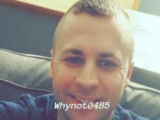 Whynot0485