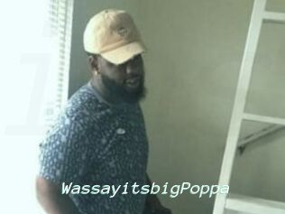 WassayitsbigPoppa